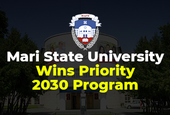 MARI STATE UNIVERSITY WINS PRIORITY 2030 PROGRAM